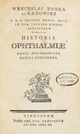 Wenceslai Trnka De Kržowitz,: Historia Ophthalmiae Omnis Aevi Observata Medica Continens. Vindobonae, 1783. Prostat Apud - Andere & Zonder Classificatie