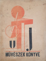 (Kassák Lajos - Moholy-Nagy László):  Uj Művészek Könyve.  (Wien, 1922. Verlag Julius Fischer.) [8] P. + 44 T. (kétoldal - Altri & Non Classificati