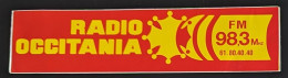 AUTOCOLLANT RADIO OCCITANIA - CRÉÉE EN 1981 A TOULOUSE - 31 HAUTE-GARONNE - Adesivi