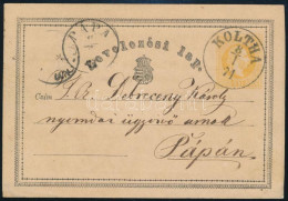 1871 2kr Díjjegyes Levelezőlap / PS-card "KOLTHA" - Pápa - Sonstige & Ohne Zuordnung
