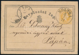 1871 2kr Díjjegyes Levelezőlap / PS-card "KOLTHA" - Pápa - Otros & Sin Clasificación