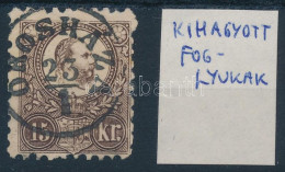 O 1871 Réznyomat 15kr Kihagyott Foglyukak / Perforation Error - Autres & Non Classés