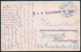 1918 Tábori Posta Képeslap / Field Postcard "K.u.k. Autokolonne Nr. 340" - Sonstige & Ohne Zuordnung