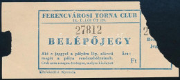 Ferencvárosi Torna Club Belépőjegye - Unclassified