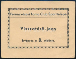 Ferencvárosi Torna Club Sporttelepe Visszatérő-jegy - Ohne Zuordnung