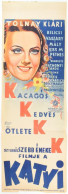 Katyi. Moziplakát, Filmplakát, Rácsplakát, 1942. Tolnay Klári, Bilicsi Tivadar, Kiss Manyi, és Mások Szereplésével. Rend - Otros & Sin Clasificación