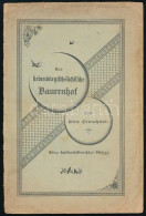 Schuller, Gustav: Der Siebenbürgisch-sächsische Bauernhof Und Seine Bewohner.(Az Erdélyi-szász Parasztudvar és Lakói) Ei - Unclassified