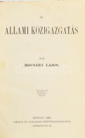 Mocsáry Lajos: Az állami Közigazgatás. Bp., 1890, Singer és Wolfner, 4+284 P. Korabeli Félvászon-kötésben, Márványozott  - Ohne Zuordnung