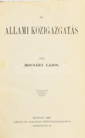 Mocsáry Lajos: Az állami Közigazgatás. Bp., 1890, Singer és Wolfner, 4+284 P. Korabeli Félvászon-kötésben, Márványozott  - Non Classés