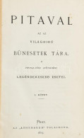 Pitaval Az Az Világhírű Bűnesetek Tára. A Pitaval-féle Gyűjtemény Legérekesebb Esetei. Pest, 1869, Athenaeum, VI+2+318 P - Zonder Classificatie