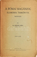 Dr. Marton Géza A Római Magánjog Elemeinek Tankönyve  Debrecen, 1943. Méliusz" Könyvkereskedés (Debrecen Sz. Kir. Város  - Sin Clasificación
