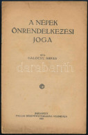 Galocsy Árpád: A Népek önrendelkezési Joga. Bp., 1919, Pallas, 15 P. Kiadói Papírkötés, Foltos. - Non Classés