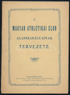 A Magyar Athletikai Club Alapszabályainak Tervezete. Bp., 1906, Heisler J., 28+4 P. Kiadói Papírkötés, Szakadt Borítóval - Non Classificati
