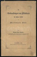 Schuller, Johann Karl: Die Verhandlungen Von Mühlbach Im Jahre 1551 Und Martinnuzzi's Ende.(A Szászsebesi Tárgyalások 15 - Unclassified