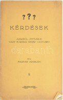 Magyar Adorján: Kérdések. Ázsiából Jöttünk-e Vagy Európai ősnép Vagyunk? I. Vác, 1930, Pestvidéki Nyomda, 81 P. Első Kia - Non Classificati