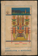 Verőczy Imre: Gondolatok A Revízióról. Szeged, 1937, Juhász István. DEDIKÁLT! 84/300. Számozott Példány. Kiadói Papírköt - Zonder Classificatie