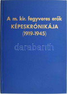 A M. Kir. Fegyveres Erők Képeskrónikája (1919-1945). [Szerk.: A Vitézi Szék Szerkesztő Bizottsága.] |München, 1977. Danu - Zonder Classificatie