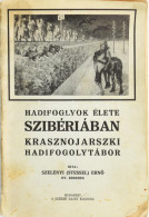 Stessel Ernő: Hadifoglyok élete Szibériában, Krasznojarszki Hadifogolytábor. Bp., 1925, Szerző Saját Kiadása.260p. Szöve - Unclassified