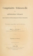 Max Von Förster (1845-1905) 3 Műve, Egybekötve: Comprimirte Schiesswolle Für Militärischen Gebrauch: Unter Besonderer Be - Zonder Classificatie