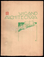 Thoroczkai Wigand Ede: Wigand Achitectura. Válogatott Munkáim 1907-34. Bp., 1936, (Kir. M. Egyetemi Nyomda), 124 P. Magy - Non Classificati