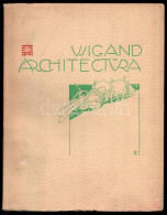 Thoroczkai Wigand Ede: Wigand Achitectura. Válogatott Munkáim 1907-34. Bp., 1936, (Kir. M. Egyetemi Nyomda), 124 P. Magy - Zonder Classificatie