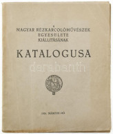 A Magyar Rézkarcoló Művészek Egyesülete Kiállításának Katalógusa. 1931. Március Hó. Bp., 1931, Vészi Gerzson-ny., 11 Szt - Unclassified