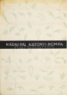 Nádai Pál: Asszonyi Pompa. Dankó Ödön Rajzaival. Bp., 1926, Világirodalom, (Globus-ny.), 154+5 P. Kiadói Papírkötés. Meg - Zonder Classificatie