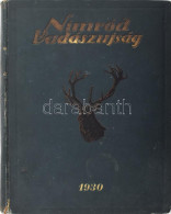 1930 Nimród Vadászújság Teljes XVIII. évfolyam Teljes évfolyam, Korabeli Festett, Kissé Kopott Vászon Kötésben. - Sin Clasificación