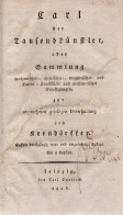 Kerndörffer, [Heinrich August]: Carl Der Tausendkünstler, Oder Sammlung Mechanischer-, Chemischer-, Magnetischer- Und Ka - Zonder Classificatie