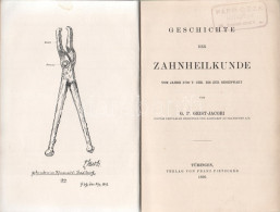 Geist-Jacobi, G[eorge] P[ierce]: Geschichte Der Zahnheilkunde Vom Jahre 3700 V. Chr. Bis Zum Gegenwart. Tübingen 1896. V - Zonder Classificatie