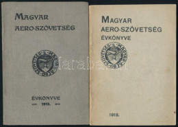 Magyar Aero-Szövetség évkönyve 1915, 1918. (Ungarischer Aero-Verband), (Federation Aeronautique Hongroise.) Magyarország - Ohne Zuordnung