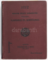Magyar Vasúti Szaknaptár. Közlekedési Almanach és Sematizmus. 1912. XI. évf. Szerk.: Wodiáner Béla Antal. Bp.,1912., Wod - Sin Clasificación