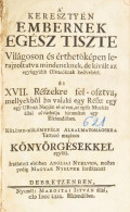 (ALLESTREE, RICHARD) A Keresztyén Embernek Egész Tiszte Világoson és érthetőképpen Lerajzoltatva Mindeneknek, De Kivált  - Non Classés