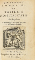 Tomasini, Jac[opo] Philippo (1597-1654) De Tesseris Hospitalitatis. Liber Singularis, In Quo Hospitii Universum, Apud Ve - Non Classés