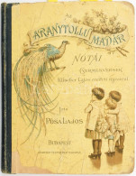 Pósa Lajos: Az Aranytollu Madár Nótái. Gyermekversek. Elischer Lajos Eredeti Rajzaival. Bp., [1888.], Légrády, 58 P. Egy - Sin Clasificación