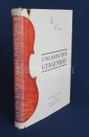 Benedek, Peter: Ungarischer Geigenbau (Violin Makers Of Hungary): A Detailed Documentation Of The 1995 Exhibition Of Vio - Non Classificati