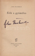 Steinbeck, John: Érik A Gyümölcs. (John Steinbeck által Aláírt Példány.) Fordította és Az Utószót írta Benedek Marcell.  - Sin Clasificación