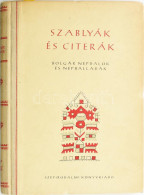 Nagy László Fordítás : Szablyák és Citerák. Bolgár Népdalok és Népballadák. (A Kötet Jegyzeteit Bödey József írta.) [Bp. - Non Classificati