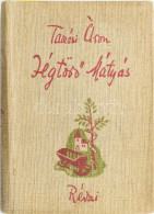 Tamási Áron: Jégtörő Mátyás. (DEDIKÁLT). Bp., 1936, Révai, 240+(2) P. A Kötésterv Pekáry István Munkája. Kiadói Illusztr - Sin Clasificación