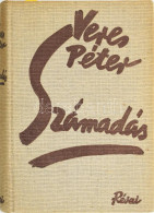 Veres Péter: Számadás. A Szerző, Veress Péter (1897-1970) író, Politikus által DEDIKÁLT Példány. Bp., 1937, Révai, 4+399 - Unclassified