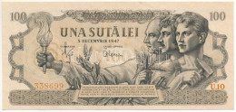 Románia 1947. December 5. 100L "U. 10 338699" T:AU Sarokhajlás /  Romania 1947. 5th Of Decembre 100 Lei "U. 10 338699" C - Non Classificati