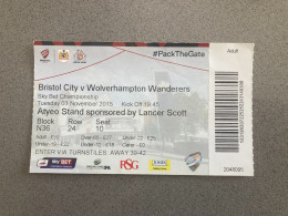 Bristol City V Wolverhampton Wanderers 2015-16 Match Ticket - Biglietti D'ingresso