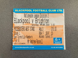 Blackpool V Brighton & Hove Albion 2003-04 Match Ticket - Tickets & Toegangskaarten