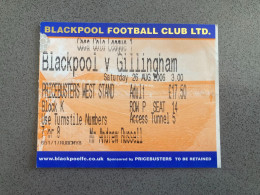 Blackpool V Gillingham 2006-07 Match Ticket - Tickets & Toegangskaarten