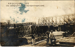 * T3 1915 Przemysl, Die Zerstörte Eisenbahnbrücke / WWI Military, Destroyed Railway Bridge. Photo (fa) - Zonder Classificatie