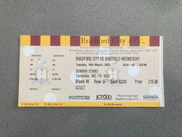 Bradford City V Sheffield Wednesday 2002-03 Match Ticket - Biglietti D'ingresso