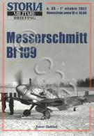 Rivista Storia Militare Briefing N. 35 - 2022 F. Galbiati - Messerschmitt Bf 109 - Altri & Non Classificati