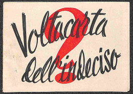 Regno - Volantini Lanciati Da Aereo - 1948 - Invito Al Voto - Voltacarta Dell'Indeciso - Librettino Con Illustrazioni Di - Other & Unclassified