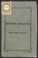 DOCUMENTI/VARIE - 1855 - La Quistione Napoletana/Ferdinando Borbone E Luciano Murat - Opuscolo Di 44 Pagine Rilegato Con - Andere & Zonder Classificatie