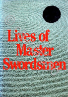 M. Sugawara - Lives Of Master Swordsmen - Ed. 1985 - Altri & Non Classificati